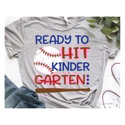 ready to hit kindergarten svg, boy kindergarten svg back to school svg, funny kindergarten shirt, baseball svg cut file
