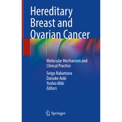 Hereditary Breast and Ovarian Cancer: Molecular Mechanism and Clinical Practice