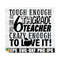 MR-89202381657-tough-enough-to-be-a-6th-grade-teacher-crazy-enough-to-love-image-1.jpg