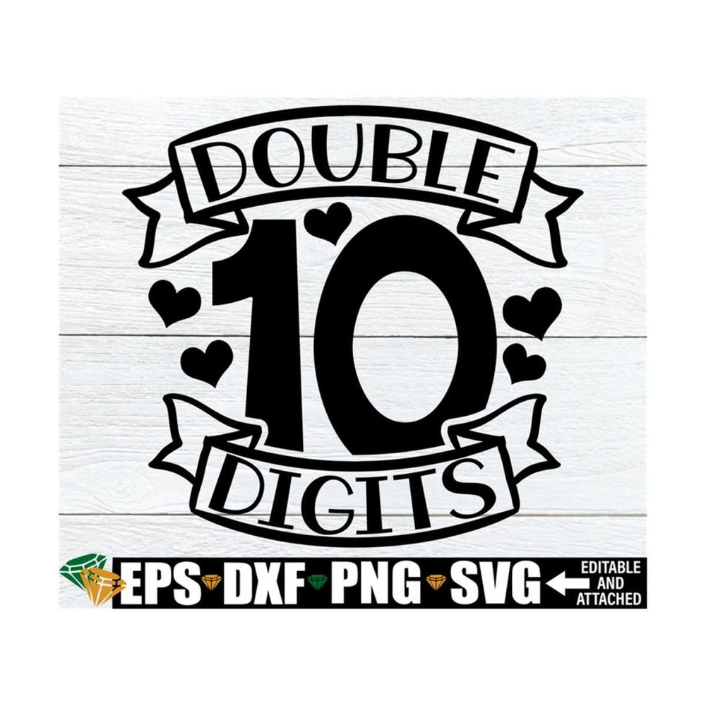 MR-89202382034-double-digits-double-digits-svg-10th-birthday-svg-tenth-image-1.jpg