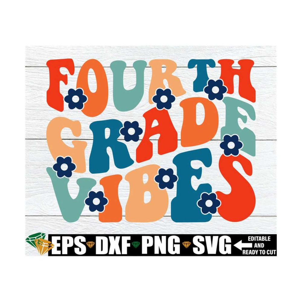 MR-89202382251-fourth-grade-vibes-fourth-grade-shirt-svg-girls-first-day-of-image-1.jpg