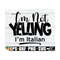 MR-89202382526-im-not-yelling-im-italian-funny-italian-shirt-svg-image-1.jpg