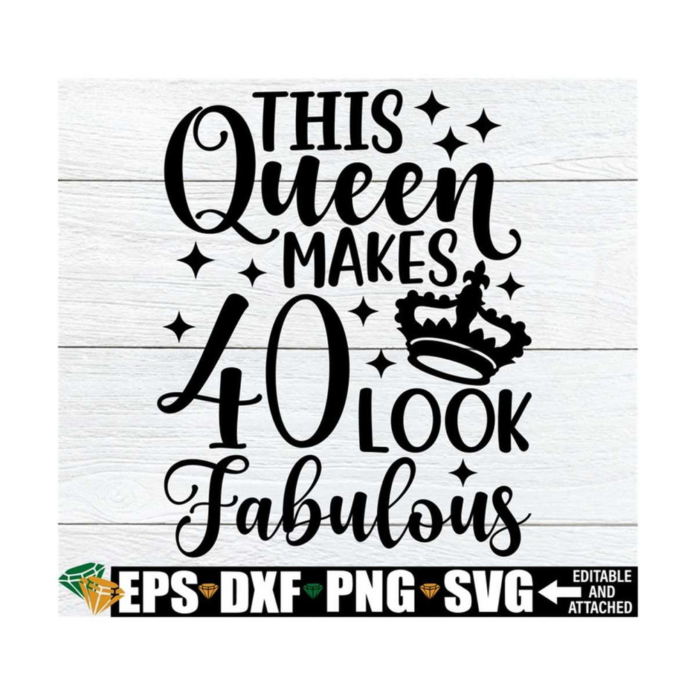 MR-89202382719-this-queen-makes-40-look-fabulous-40-and-fabulous-40th-image-1.jpg