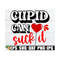 MR-89202383018-cupid-can-suck-it-funny-valentines-day-svg-image-1.jpg