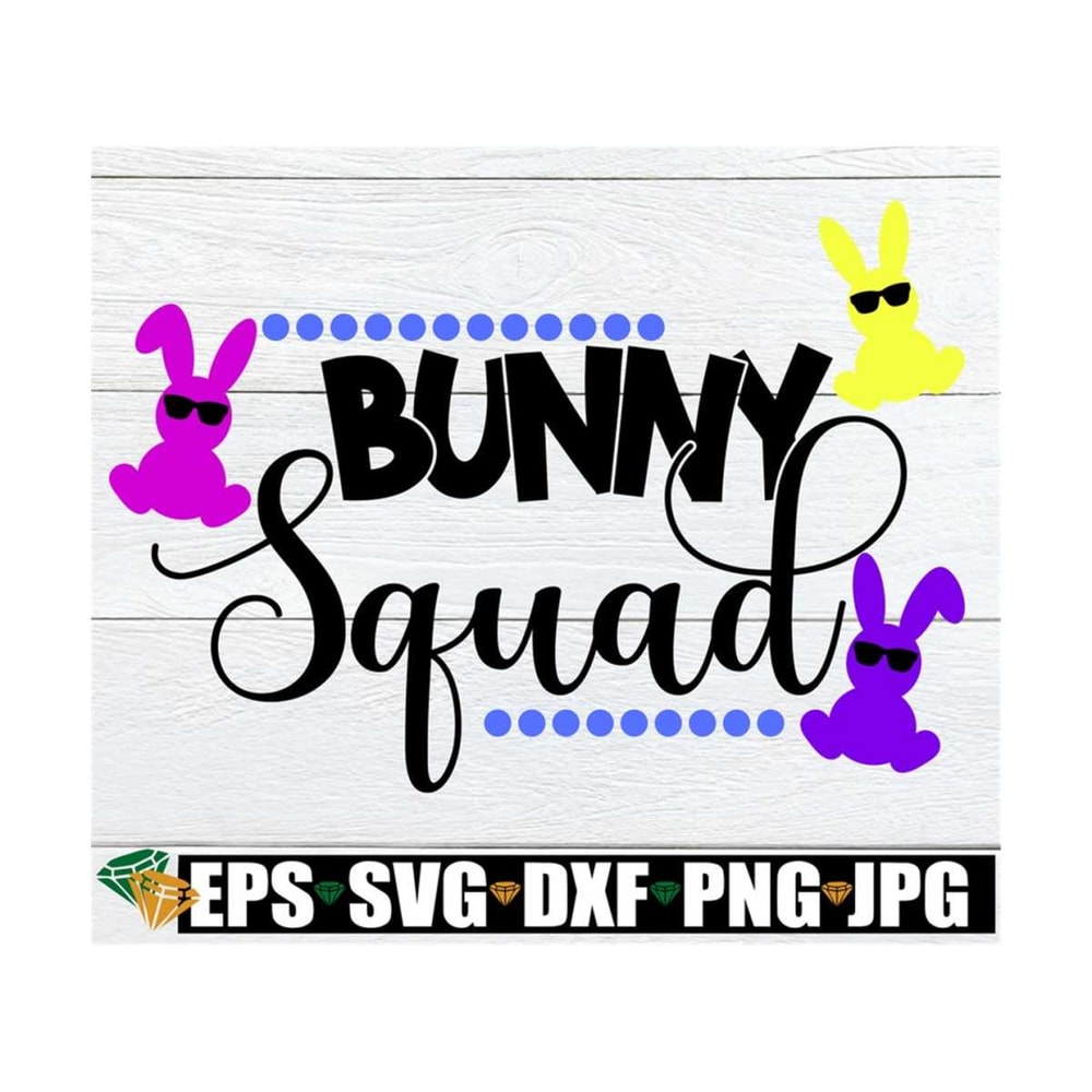 MR-89202383058-bunny-squad-easter-svg-cute-easter-svg-kids-easter-shirt-image-1.jpg