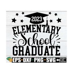 2023 elementary school graduate, elementary school graduation, 5th grade graduation, elementary graduation, elementary g
