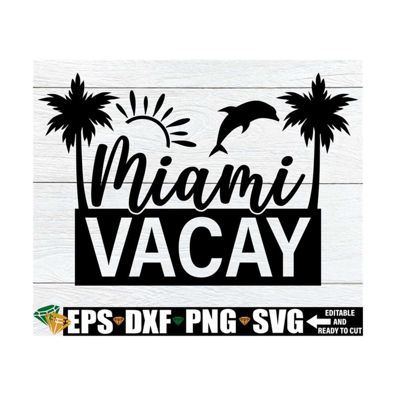 MR-8920238369-miami-vacay-family-miami-vacation-miami-vacation-svg-image-1.jpg