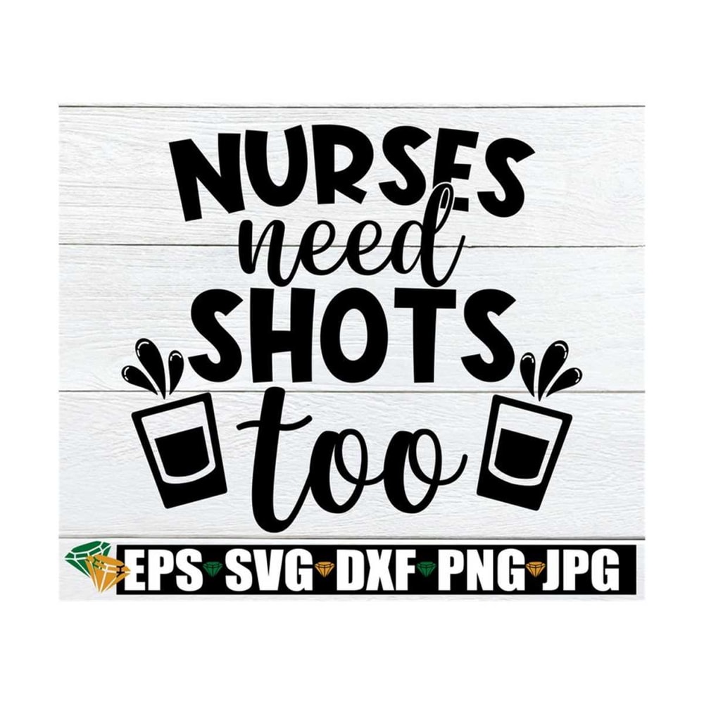 MR-89202383747-nurses-need-shots-too-nurse-shirt-svg-nurse-shirt-iron-on-image-1.jpg