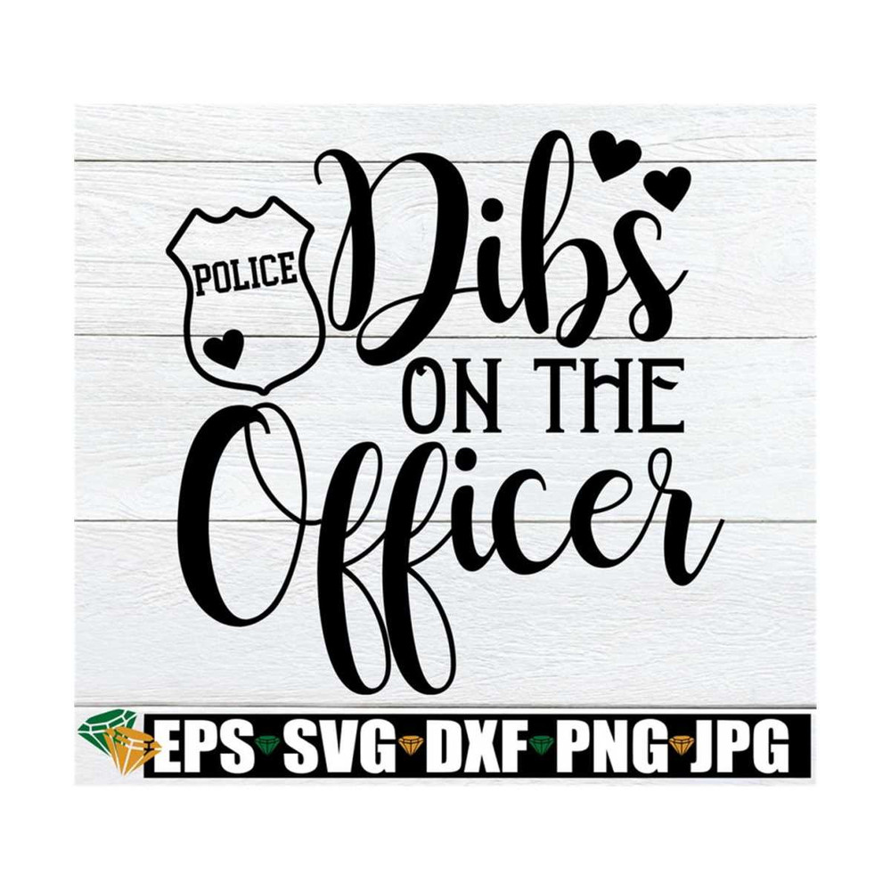 MR-89202384540-dibs-on-the-officer-engaged-to-a-police-officer-svg-married-image-1.jpg