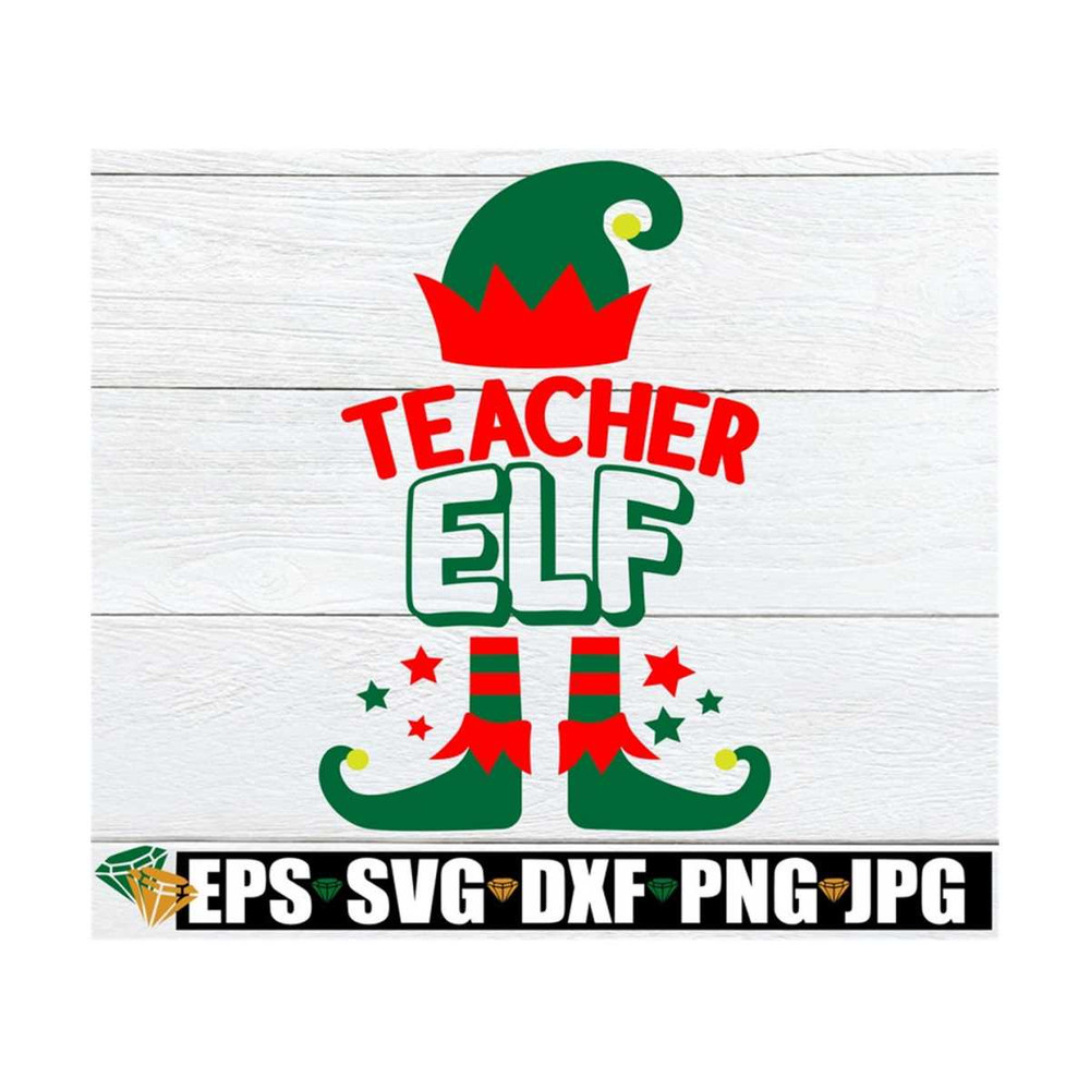 MR-89202385622-teacher-elf-christmas-teacher-svg-christmas-teacher-shirt-image-1.jpg