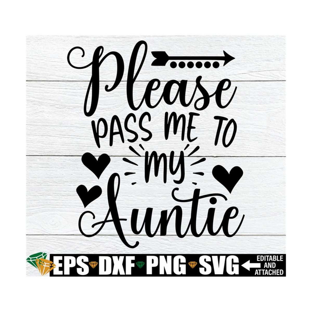 MR-89202385815-please-pass-me-to-my-auntie-new-aunt-gift-gift-for-new-aunt-image-1.jpg