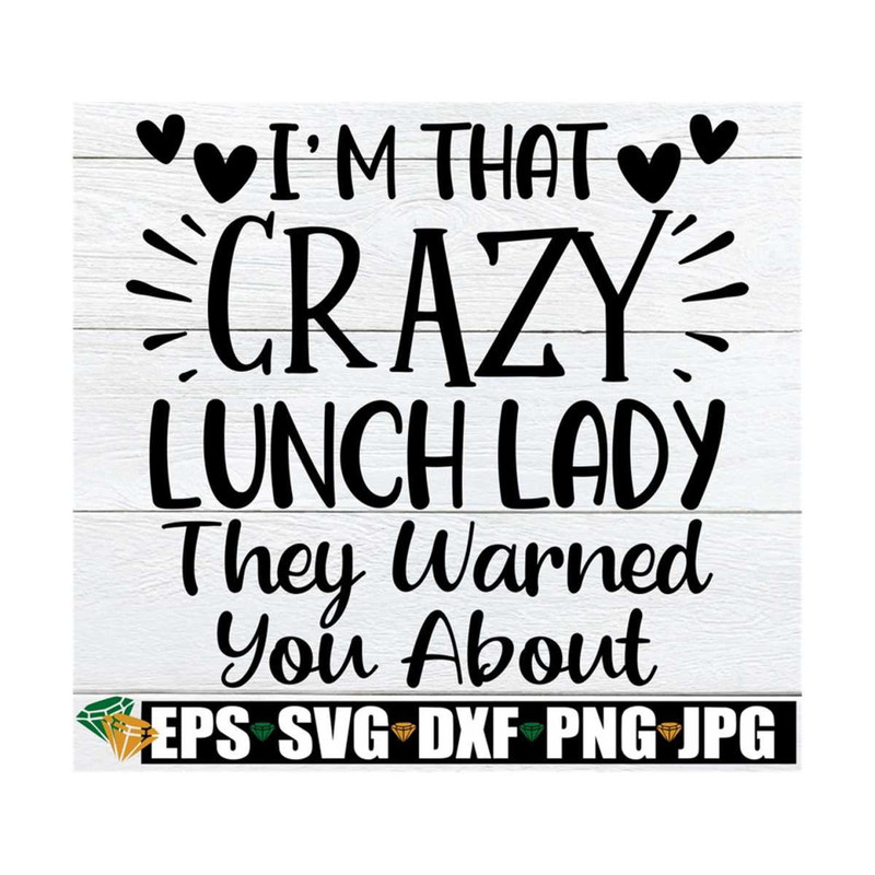 MR-8920239357-im-that-crazy-lunch-lady-they-warned-you-about-funny-image-1.jpg