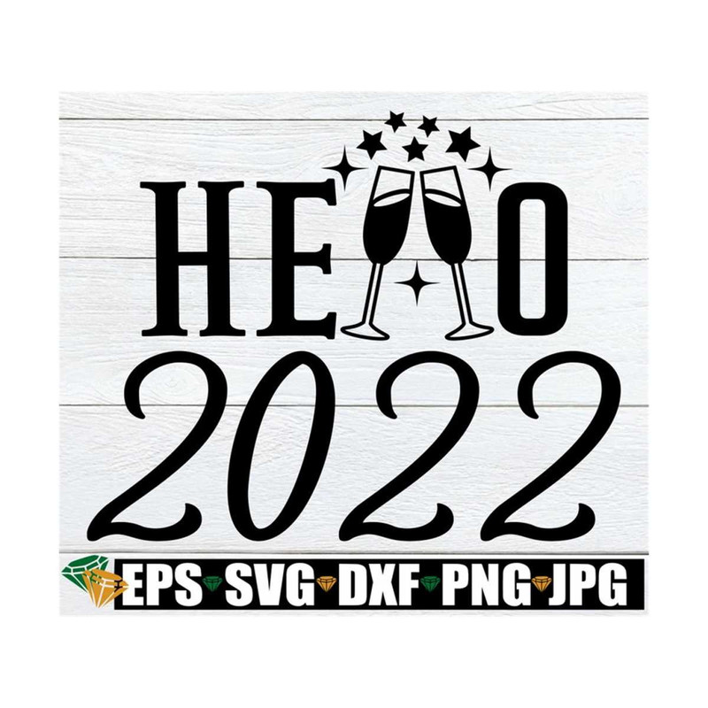 MR-8920239419-hello-2022-new-years-eve-decor-svg-new-years-eve-image-1.jpg