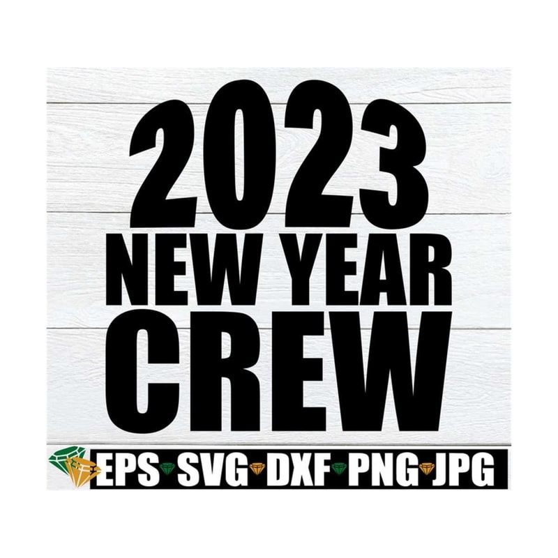 MR-8920239959-2023-new-year-crew-new-years-eve-shirts-svg-new-year-svg-image-1.jpg