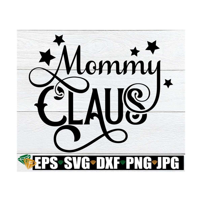 MR-89202391141-mommy-claus-christmas-svg-single-mom-christmas-mommy-image-1.jpg