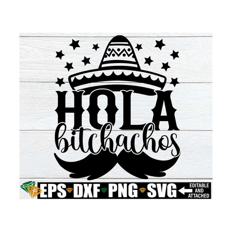 MR-89202391247-hola-bitchachos-cinco-de-mayo-shirt-svg-cinco-de-mayo-svg-image-1.jpg