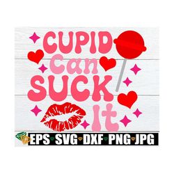 cupid can suck it, funny valentine's day svg, adult valentine's day svg, sexy valentine's day, retro valentine's day, co
