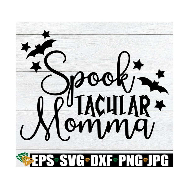 MR-8920239211-spooktacular-momma-halloween-svg-mom-halloween-halloween-image-1.jpg