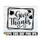 MR-89202392423-give-thanks-thanksgiving-svg-thanksgiving-thanksgiving-image-1.jpg
