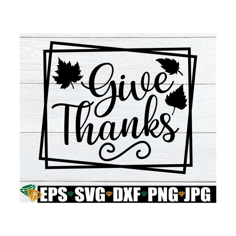 MR-89202392423-give-thanks-thanksgiving-svg-thanksgiving-thanksgiving-image-1.jpg