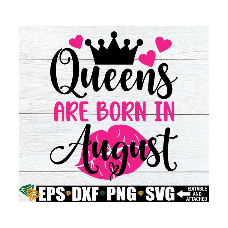 MR-89202392640-queens-are-born-in-august-august-birthday-queen-svg-birthday-image-1.jpg