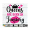 MR-89202392734-queens-are-born-in-january-january-birthday-queen-shirt-svg-image-1.jpg