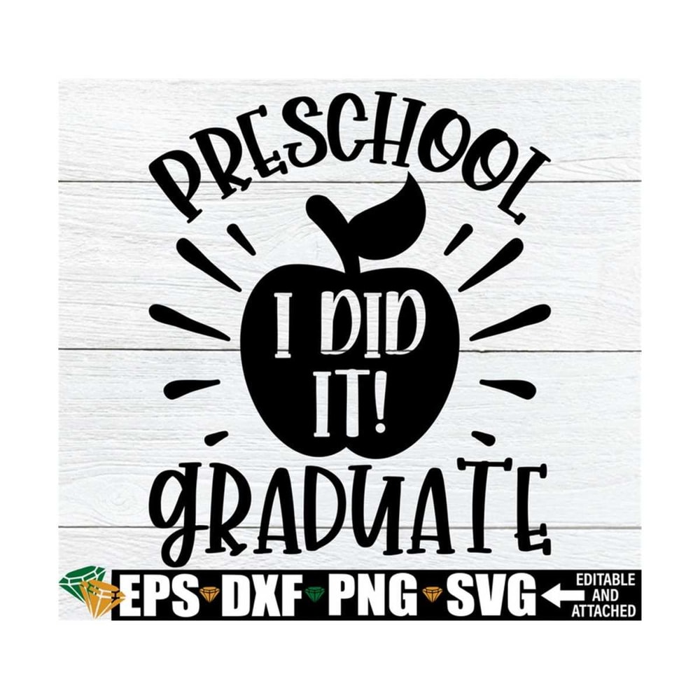 MR-89202392738-preschool-graduate-i-did-it-preschool-graduate-shirt-svg-image-1.jpg