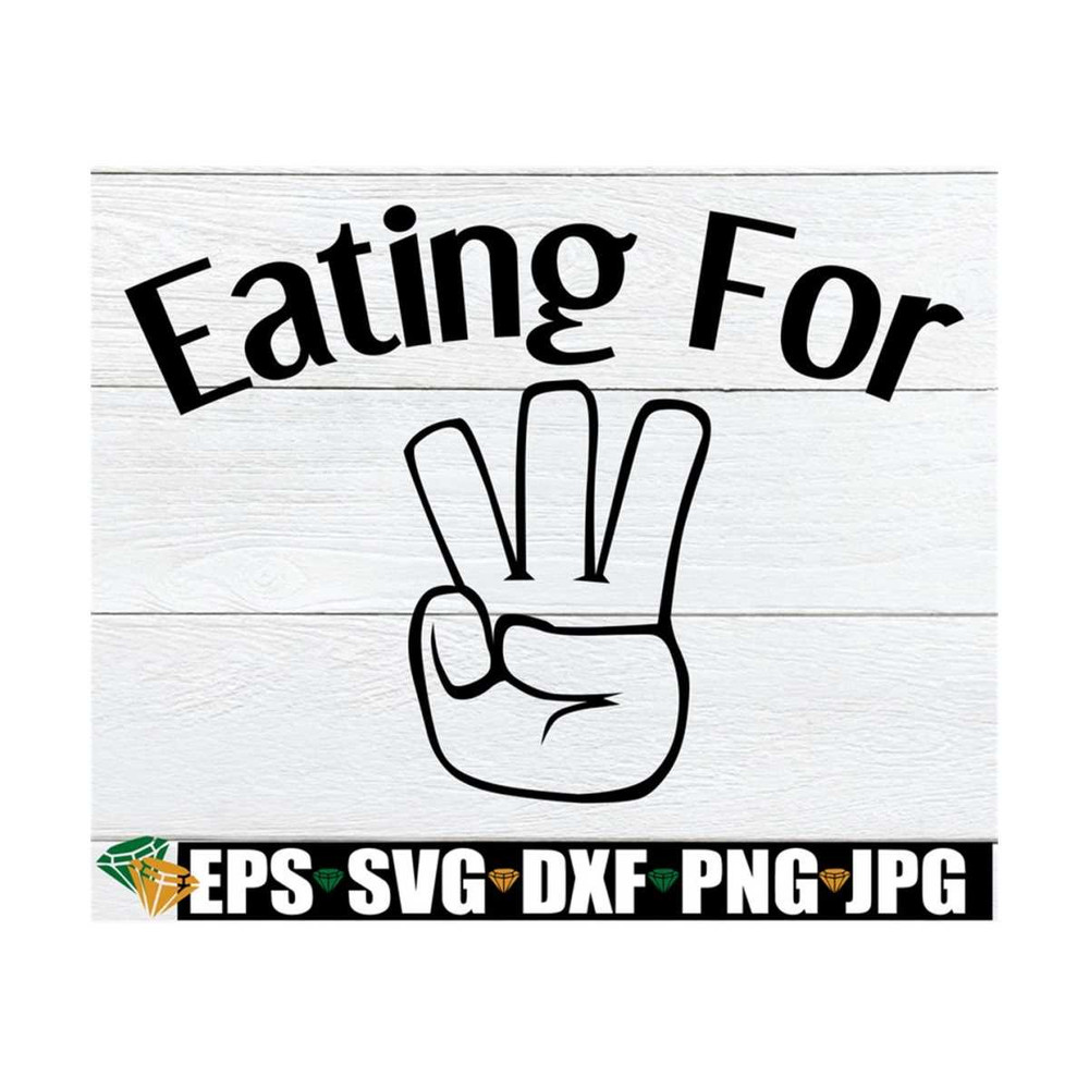MR-89202393857-eating-for-three-pregnancy-announcement-twins-svg-having-image-1.jpg
