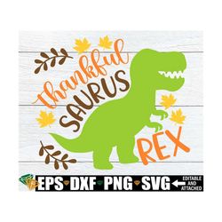 Thankfulsaurus Rex, Kids Thanksgiving Clipart, Funny Kids Thanksgiving Shirt Svg, Boys Thanksgiving Svg, Kids Thanksgivi