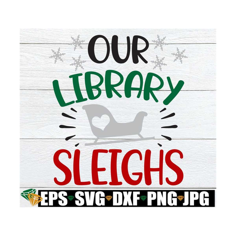 MR-89202394550-our-library-sleighs-funny-christmas-decoration-for-library-image-1.jpg