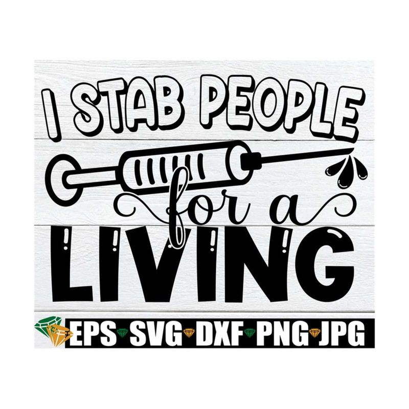 MR-89202394715-i-stab-people-for-a-living-funny-healthcare-svg-cute-nurse-image-1.jpg