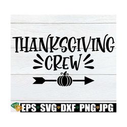 Thanksgiving Crew, Matching Family Thanksgiving, Family Thanksgiving, Thanksgiving, Family Thanksgiving,matching Thanksg