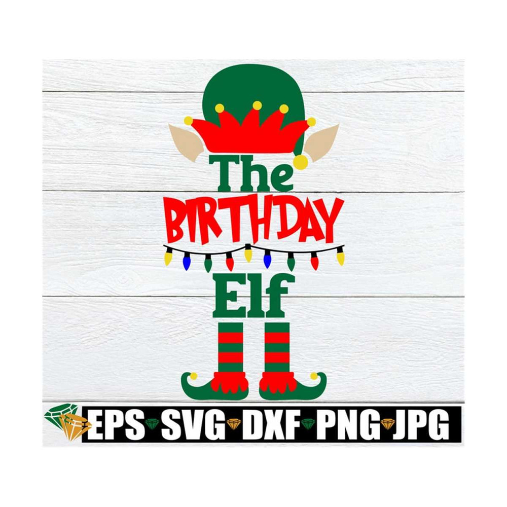 MR-89202395247-the-birthday-elf-christmas-birthday-shirt-cut-file-christmas-image-1.jpg