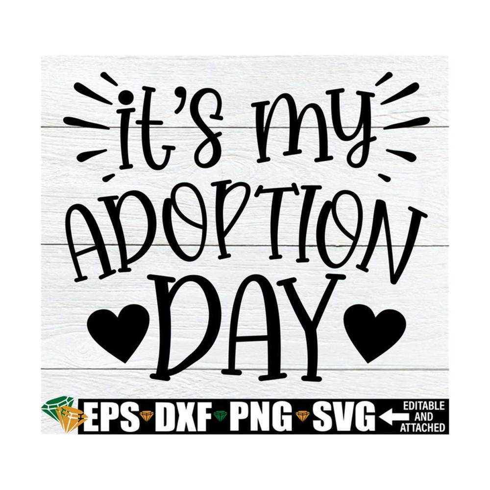 MR-89202395322-its-my-adoption-day-adoption-svg-adoption-shirt-svg-image-1.jpg