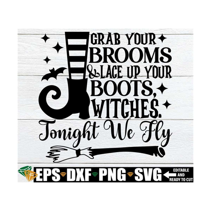 MR-89202395517-grab-your-brooms-and-lace-up-your-boots-witches-tonight-we-image-1.jpg