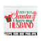 MR-89202310334-i-dont-need-santa-i-have-my-husband-my-husband-spoils-image-1.jpg