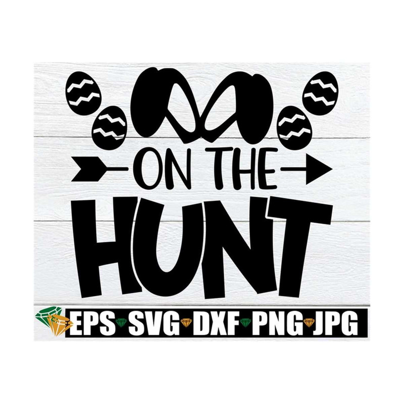 MR-89202310437-on-the-hunt-easter-svg-kids-easter-svg-easter-egg-hunt-image-1.jpg