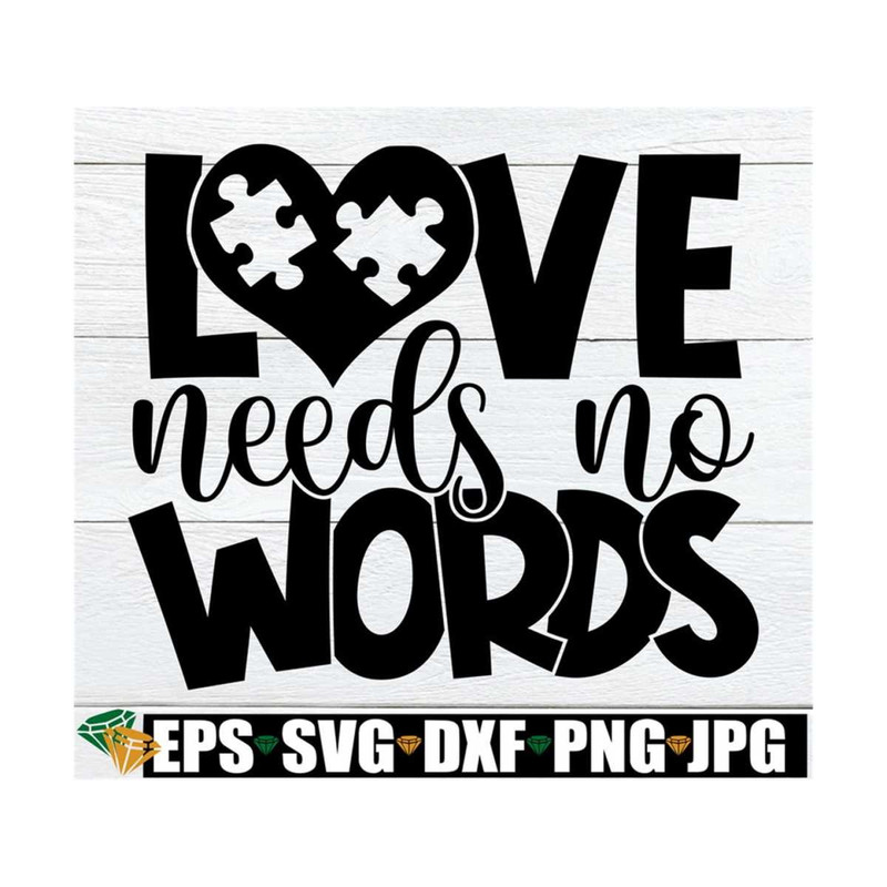 MR-89202310526-love-needs-no-words-autism-awareness-svg-autism-shirt-svg-image-1.jpg