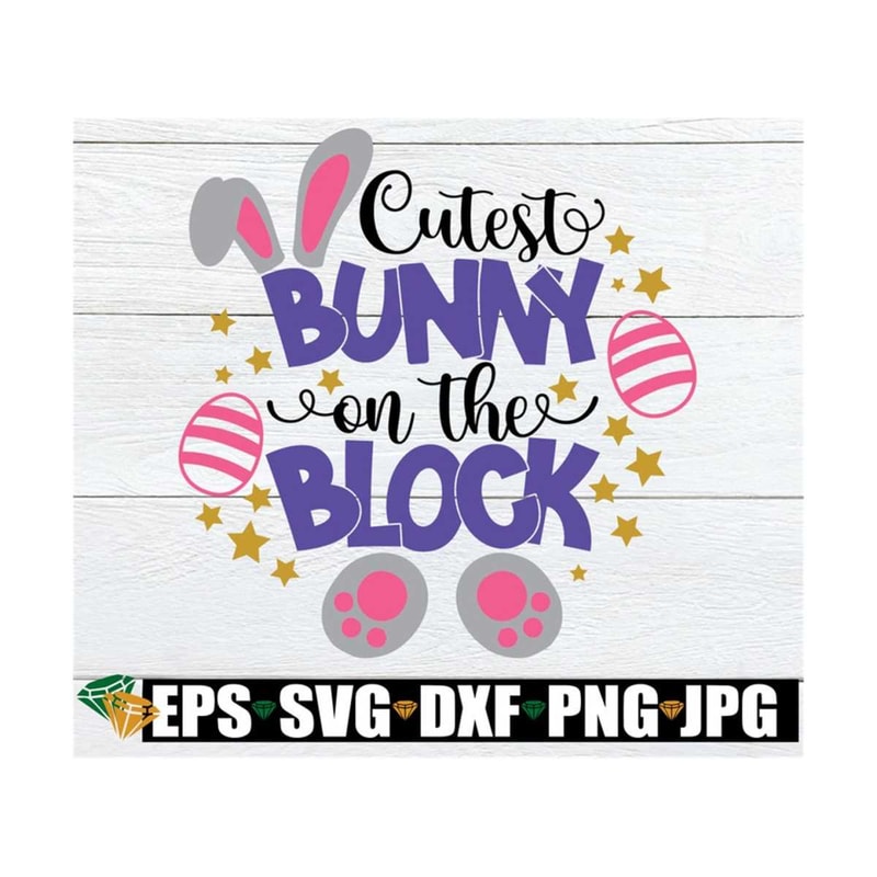 MR-89202311534-cutest-bunny-on-the-block-kids-easter-shirt-svg-easter-svg-image-1.jpg