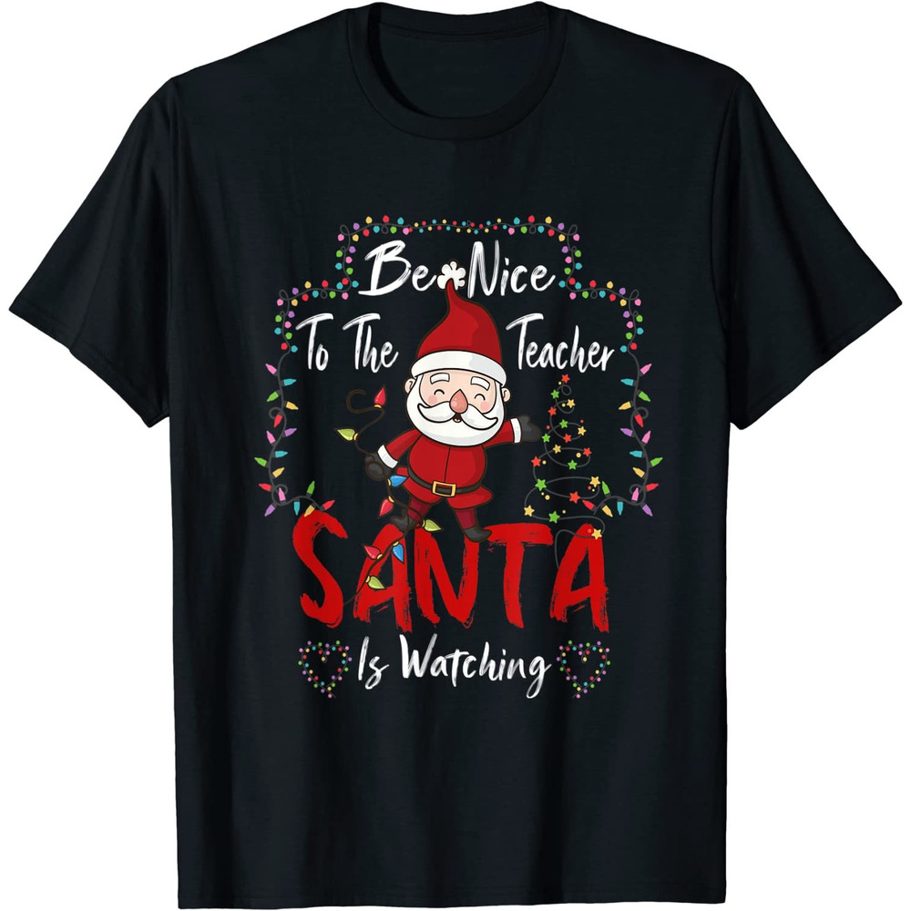 Be Nice To The Teacher Santa Is Watching Christmas PNG-15.jpg