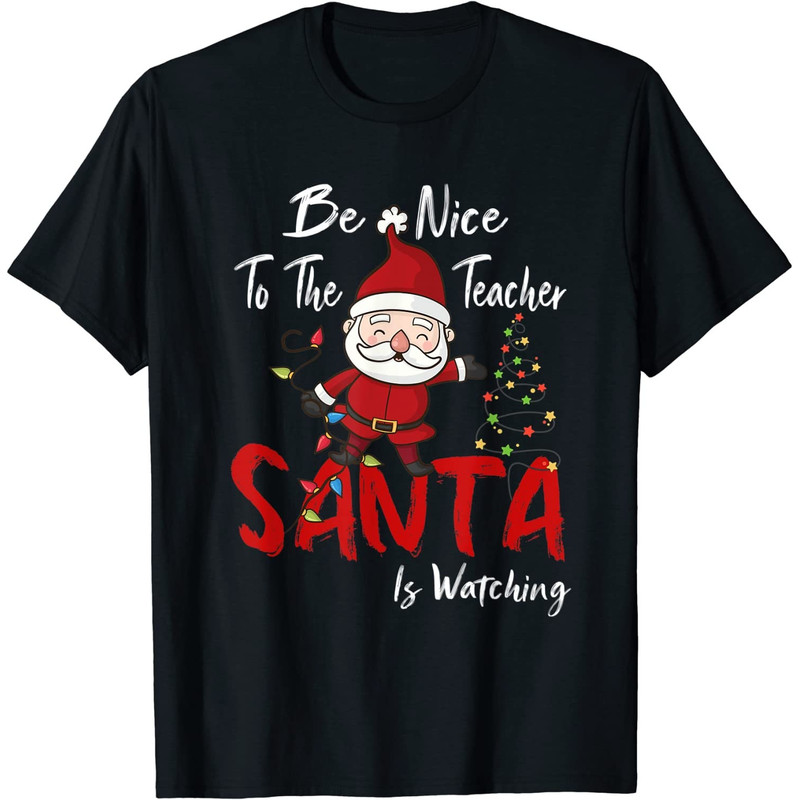 Be Nice To The Teacher Santa Is Watching Christmas PNG-14.jpg
