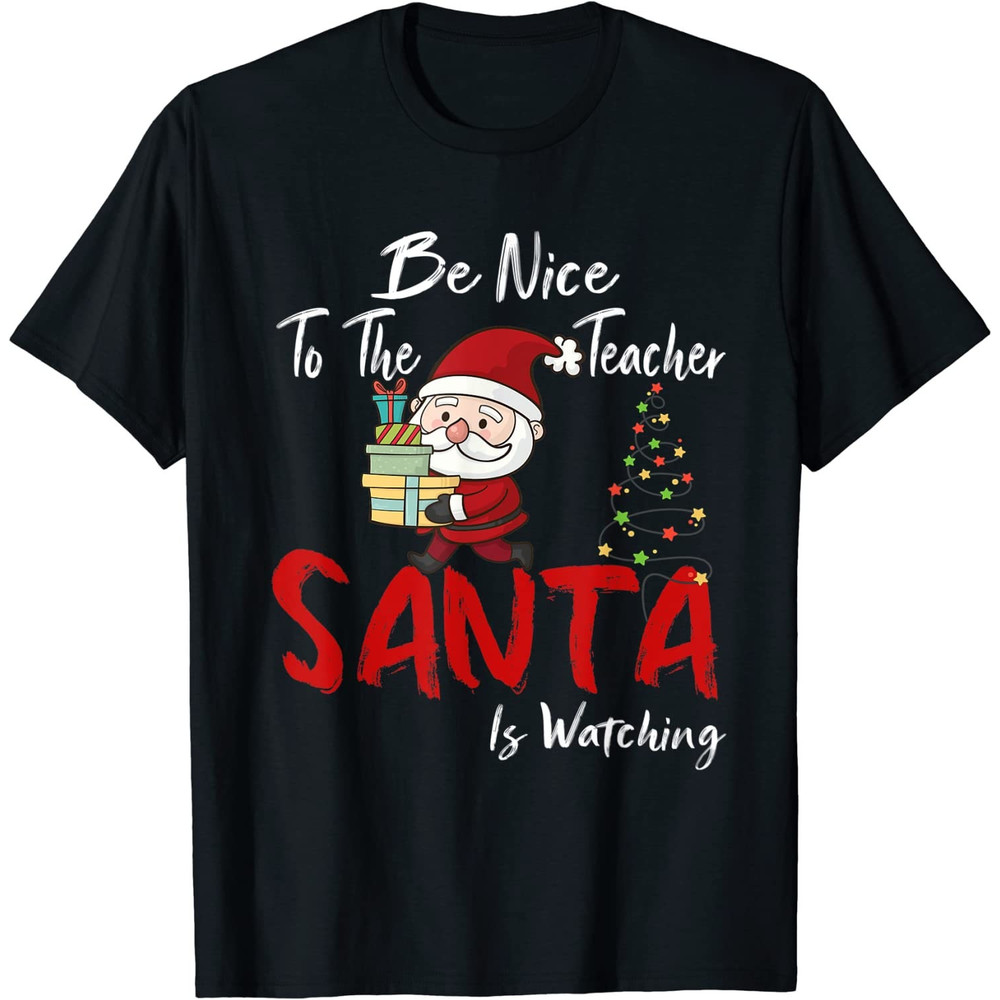 Be Nice To The Teacher Santa Is Watching Christmas PNG-13.jpg