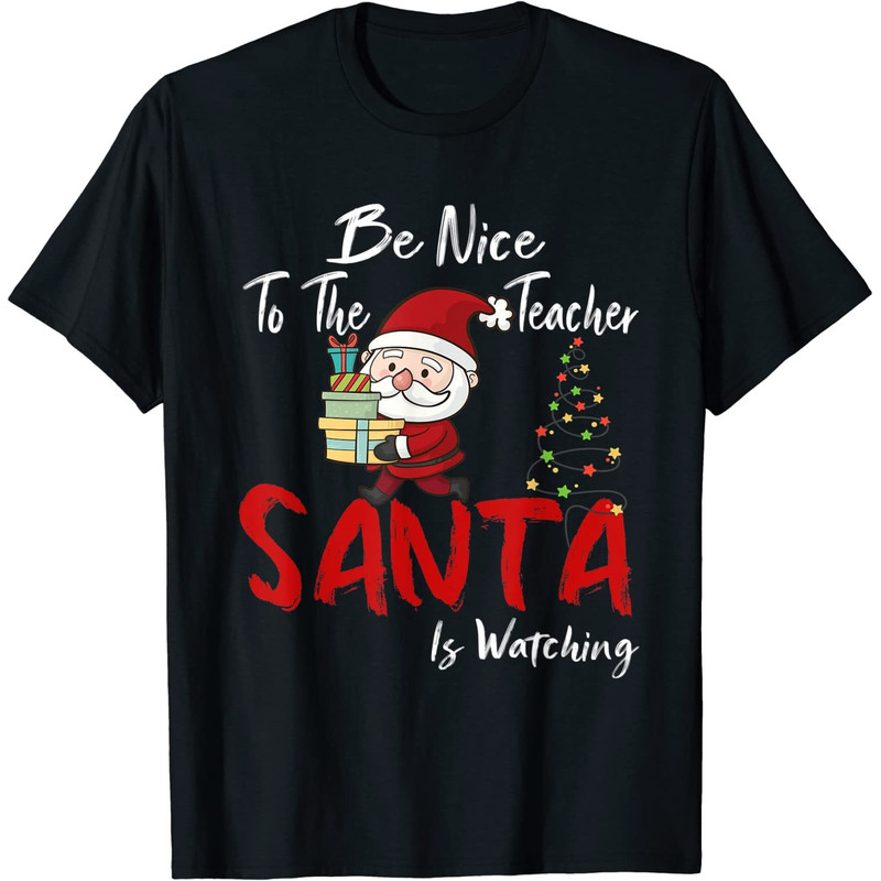 Be Nice To The Teacher Santa Is Watching Christmas PNG-13.jpg