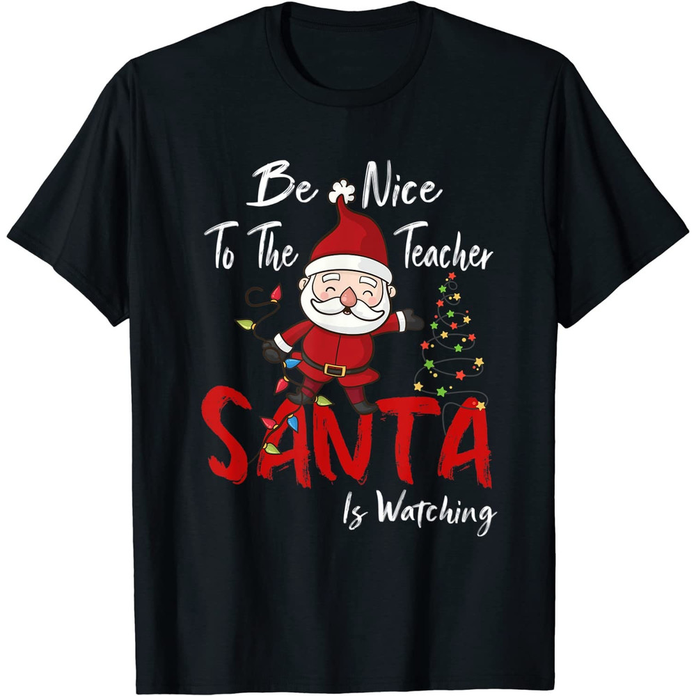 Be Nice To The Teacher Santa Is Watching Christmas PNG-17.jpg