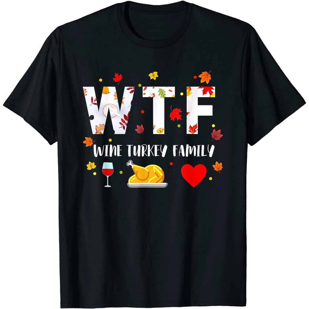 WTF Wine Turkey Family Shirt Funny Thanksgiving Day PNG-2.jpg