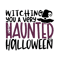 Witching you a very haunted halloween.png
