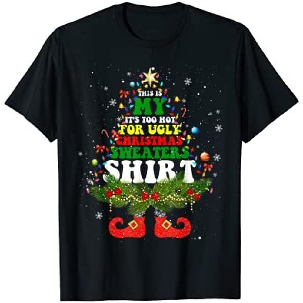 png This Is My It's Too Hot For Ugly Christmas Sweaters Matching T-Shirt-1.jpg