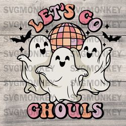 Let's Go Ghouls Halloween SVG, PNG, DXF, EPS