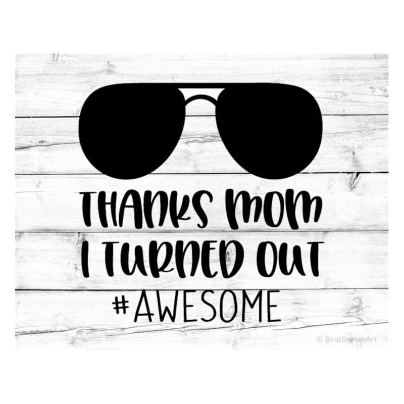 MR-9920237577-thanks-mom-i-turned-out-awesome-svg-funny-toddler-svg-boy-image-1.jpg