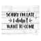 MR-99202375837-sorry-im-late-i-didnt-want-to-come-svg-funny-quote-svg-for-image-1.jpg